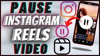 How To Pause Instagram Reels Video | Pause Reels