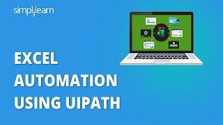 UiPath Excel Automation Tutorial | Excel Automation Using UiPath | UiPath Tutorial | Simplilearn