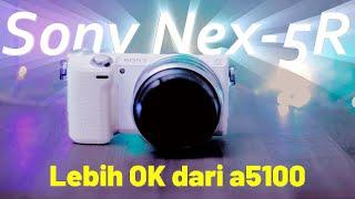 KAMERA 2 JUTAAN SAINGAN SONY a5100 DI 2024  NEX 5R