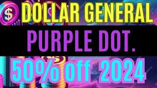Dollar General Clearance Event Purple Dot  Extra 50% off June 6th - 13th UPC’s, Visuals