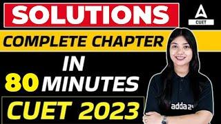 CUET 2023 Chemistry | Solutions One Shot in 80 Minutes | By Ayushi Ma'am