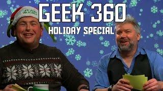 Geek 360 Pre-Season Holiday Special