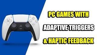 10 Best PC Games That Support DualSense Features (Adaptive Triggers & Haptic Feedback)