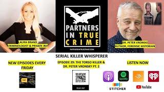 S3 EP 29: SERIAL KILLER WHISPERER "PETER VRONSKY PT. 2"