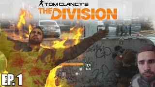 The Division | Ep. 1 |  Stop, Drop, And Roll! | Let's Play The Division