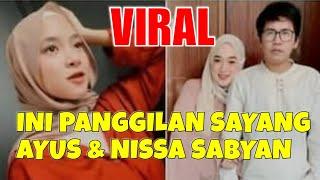 KECEPLOSAN ‼️ Ayus Panggil Nissa Sabyan 'umi'