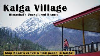 Explore Kalga Village - Himachal's Unexplored beauty | Best Stay in Kalga | Delhi - Kasol Road Trip