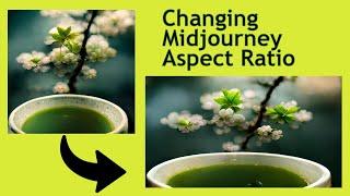 Changing Midjourney Aspect Ratio After the Fact