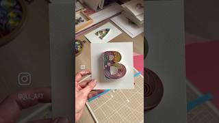 #quilling letter B