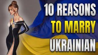 10 Top Reasons To Marry Beautiful Ukrainian Women