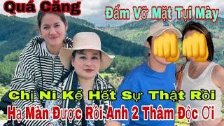 Quá căng. Sáng 7/7 Chị Ni lên tiếng nói hết sự dối trá của anh 2 trong 1 năm qua,tát thẳng mặt anh 2