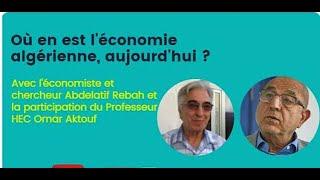 Rediffusion - Où en est l'économie algérienne, aujourd'hui ?