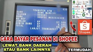 cara bayar pesanan shopee lewat bank lain | BANK DAERAH