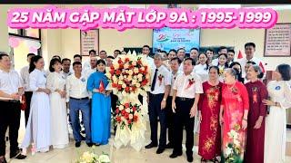 LỚP 9A - SAU 25 NĂM GẶP MẶT NIÊN KHOÁ : 1995-1999