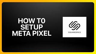 How To Setup Meta Pixel On Squarespace Tutorial