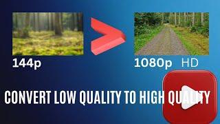 How to convert low quality video to 1080p HD || using phone