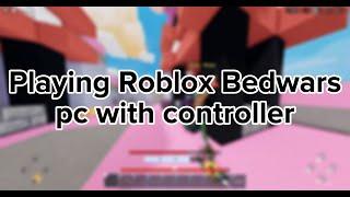 Playing with controller on pc | Roblox Bedwars