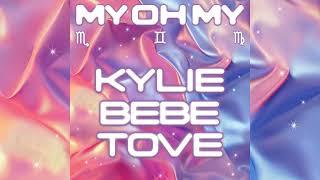 Kylie Minogue - My Oh My (with Bebe Rexha & Tove Lo) (Franklin Dream Edit) (Official Audio)