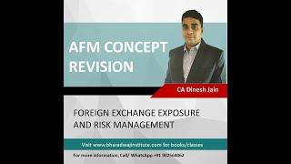 CA Final - AFM - Detailed Concept Revision - Foreign Exchange Exposure and Risk Management