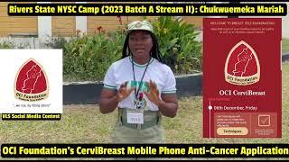 VLS 14 RIVERS State: Chukwuemeka Mariah; NYSC 2023 Batch A Stream II, on OCI CerviBreast Phone APP