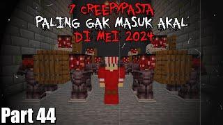 7 Creepypasta PALING GAK MASUK AKAL Yang Aku temukan di MEI 2024!! | 7 Creepypasta#44