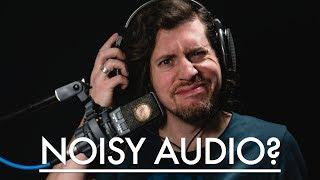 Prevent & Fix Noisy Audio In Your Videos