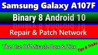 Samsung Galaxy A10s A107F U8 Imei Repair and Patch Network  via Miracle and Z3x Box