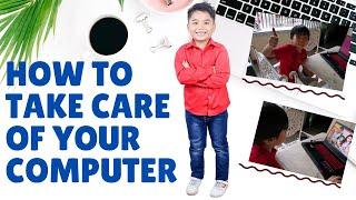 HOW TO TAKE CARE OF YOUR COMPUTER