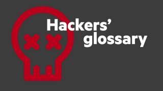 Hackers' glossary (part 1)