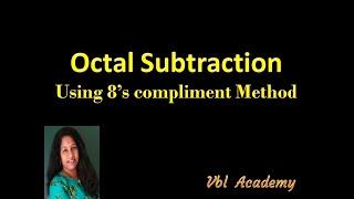 Octal subtraction using 8's complement method