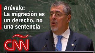 Discurso completo de Arévalo en la Asamblea de la ONU: migración y crisis en Venezuela y Nicaragua