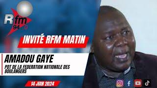 L'invité de la RFM matin | Amadou GAYE , Pdt fédération nationale des boulangers