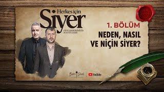 Herkes İçin Siyer | 1. Bölüm | Neden, Nasıl ve Niçin Siyer?