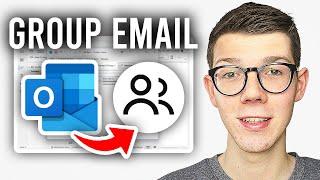 How To Make & Send Group Email In Outlook - Full Guide