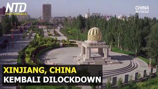 Wilayah Xinjiang, China Kembali Dilockdown