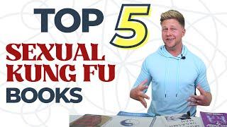 Top 5 Sexual Kung Fu books