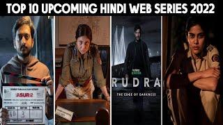 Top 10 Best Upcoming Hindi Web Series 2022 | Most Anticipated Hindi Web Series 2022