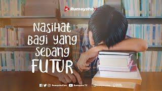 Nasihat Bagi yang Sedang Futur - Rumaysho TV