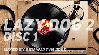 Lazy Dog Vol 2 Ben Watt mix from 2001