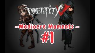 Mediocre (funny) Moments #1 - Identity 5 -