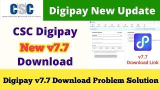 CSC Digipay 7.7 Version Kaise Install Kare | CSC New Update | How to Install Digipay New Version ||