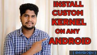 How to install custom kernel | install custom kernel on any android | Malayalam