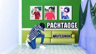 PACHTAOGE | ARIJIT SINGH | NORA FATEHI | DANCE COVER | LUCKY PANCHAL DANCE