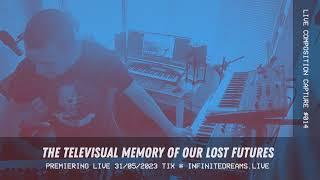 Televisual Memory Composition Session - #014 - 25/04/2023