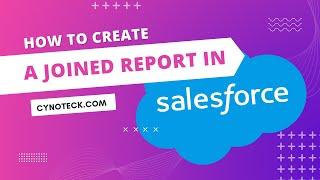 How to create a Joined Report in Salesforce
