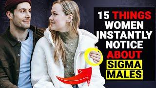 15 Things Women Instantly Notice ABOUT Sigma Males - Social Psychology Mantras