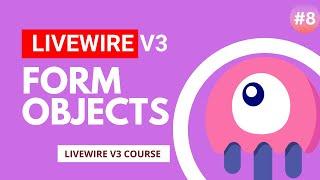Form Object - Laravel Livewire v3 Tutorial #episode 8