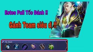 Mobile Legends: Estes full tốc đánh gánh team siêu dị !!