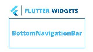 Flutter Widgets | BottomNavigationBar