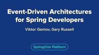 Event-Driven Architectures for Spring Developers